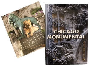 Two books: Chicago Unleashed and Chicago Monumental