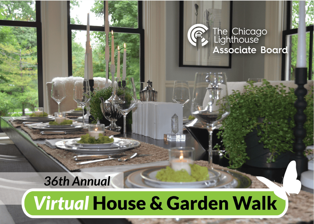 Elegant tablescape with sparkly crystal wine glasses, candles and simple moss centerpieces. Text: The Chicago Lighthouse Associate Board 36th Annual Virtual House and Garden Walk