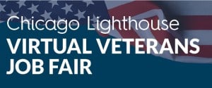 Chicago Lighthouse Virtual veterans Job Fair, with flag in background