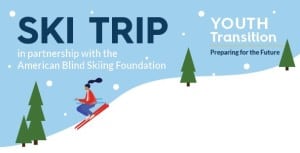 Ski Trip, in partnership with the American Blind Skiing Foundation. Illustration of person skiing down a snowy hill