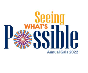 Seeing whats possible Annual Gala 2022