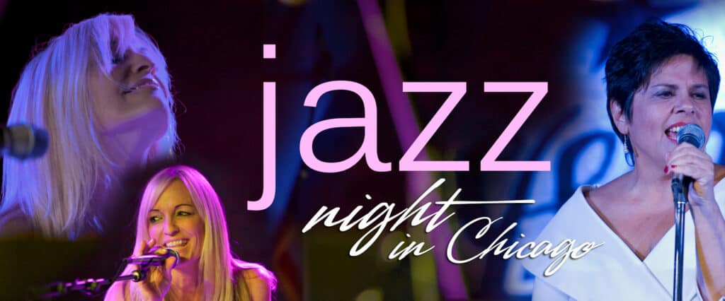 Jazz Night in Chicago showing photos of Lisa Hilton and Nikki George perfoming