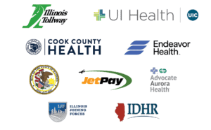 Various logos of business partners including: Illinois Tollway, UI Health, Cook County Health, Endeavor Health, State of IL, Jet Pay, Adovcate Aurora Health, IJF, IDHR